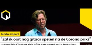 “Zal ik ooit nog gitaar spelen na de Corona prik?” vraagt Eric Clapton zich af in een interview