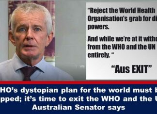 Het dystopische plan van de WHO voor de wereld moet worden gestopt; het is tijd om de WHO en de VN te verlaten, zegt Australische senator